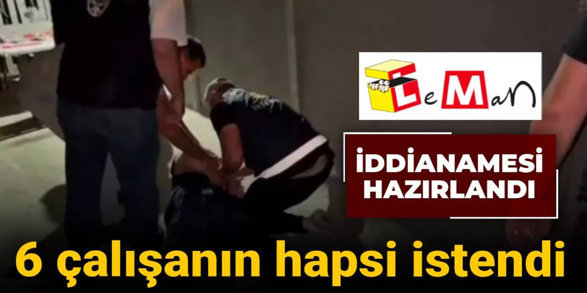 Leman Dergisi iddianamesi hazırlandı: 6 çalışanın hapsi istendi
