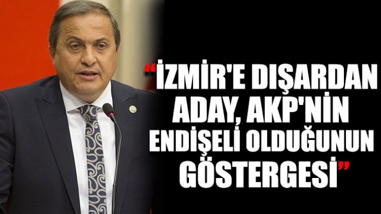 Seyit Torun: İzmir’e dışardan aday, AKP’nin endişeli olduğunun göstergesi