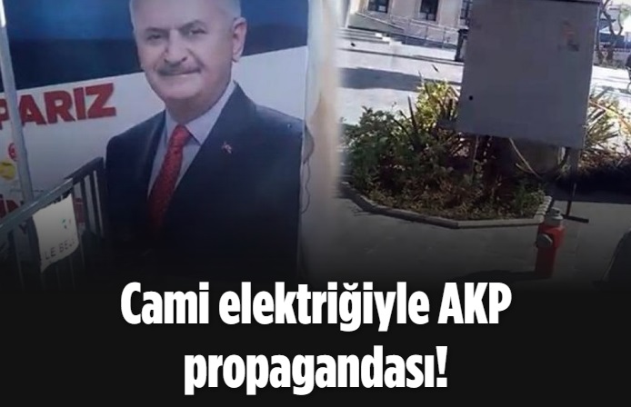Cami elektriğiyle AKP propagandası! 