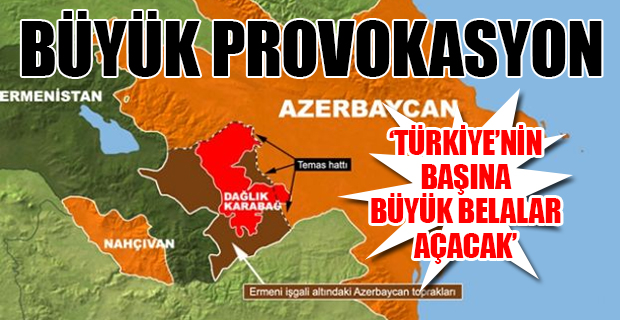 'Ermenistan ve PKK Karabağ'da kukla devlet kuruyor'