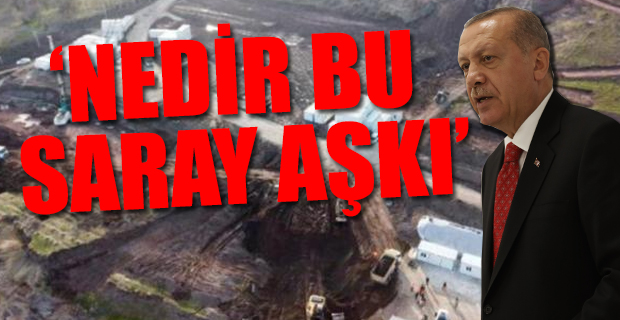 Erdoğan'ın sarayına mahkeme 'dur!' dedi ama inşaat son sürat devam ediyor