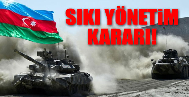 Azerbaycan 'savaş hali' ilan etti