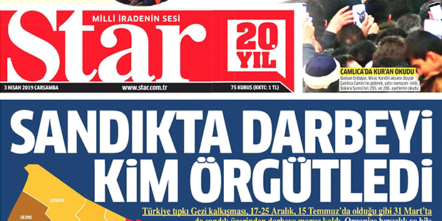 Star: Türkiye, tıpkı Gezi, 17-25 Aralık, 15 Temmuz'da olduğu gibi 31 Mart’ta da sandık üzerinden darbeye maruz kaldı