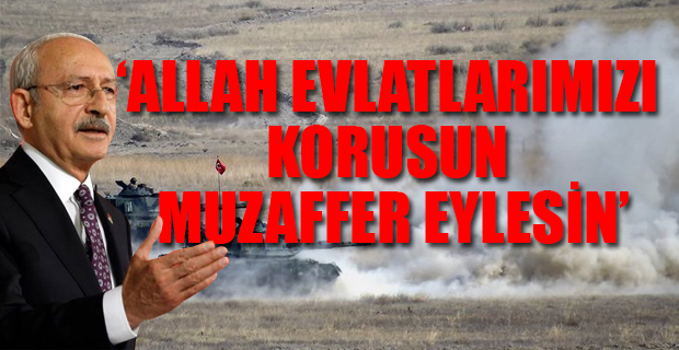 CHP Lideri Kılıçdaroğlu'ndan ilk Barış Pınarı Harekatı açıklaması